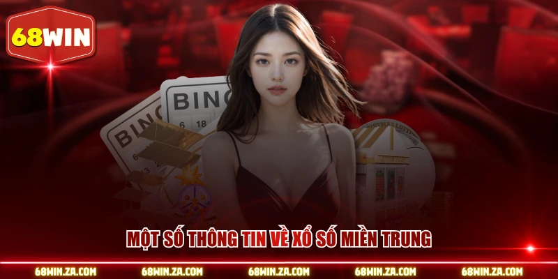 Thông tin cơ bản về xổ số miền Trung